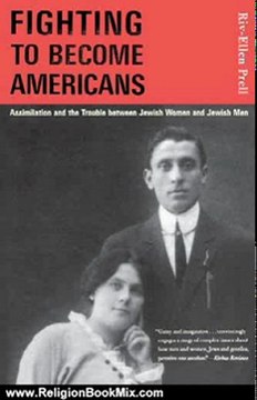 Religion Book Review: Fighting to Become Americans: Assimilation and the Trouble Between Jewish Women and Jewish Men by Riv-Ellen Prell