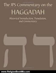 Religion Book Review: The JPS Commentary on the Haggadah: Historical Introduction, Translation, and Commentary (JPS Bible Commentary) by Joseph Tabory, David Stern