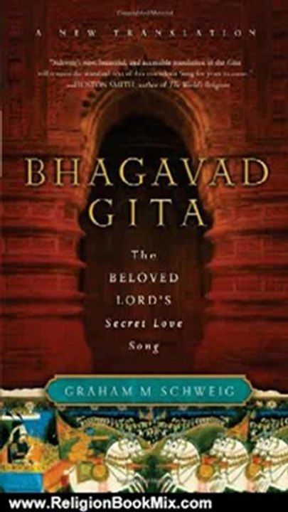 Religion Book Review: Bhagavad Gita: The Beloved Lord's Secret Love Song by Graham M. Schweig