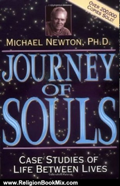 Religion Book Review: Journey of Souls: Case Studies of Life Between Lives by Michael Newton