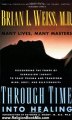 Religion Book Review: Through Time Into Healing by Brian L. Weiss