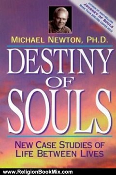 Religion Book Review: Destiny of Souls: New Case Studies of Life Between Lives by Michael Newton Ph.D