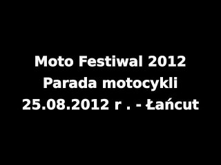 Moto Festiwal 2012 - parada w Łańcucie