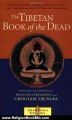 Religion Book Review: The Tibetan Book of the Dead: The Great Liberation Through Hearing In The Bardo (Shambhala Classics) by Chogyam Trungpa, Francesca Fremantle