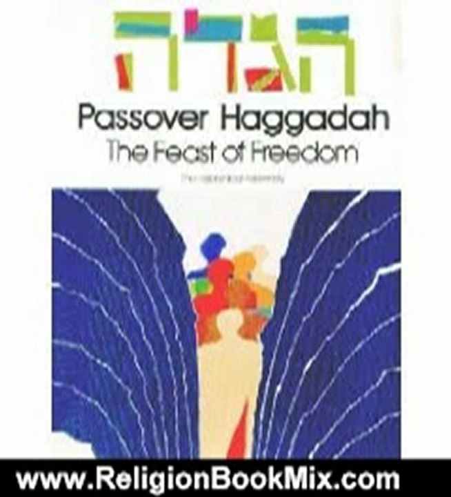 Religion Book Review: Passover Haggadah: The Feast of Freedom by Rachel Anne Rabbinowicz
