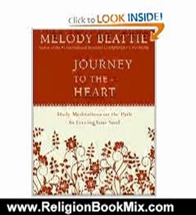 Religion Book Review: Journey to the Heart: Daily Meditations on the Path to Freeing Your Soul by Melody Beattie