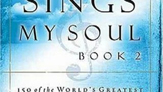 Religion Book Review: Then Sings My Soul, Book 2: 150 of the World's Greatest Hymn Stories (BK 2) by Robert Morgan
