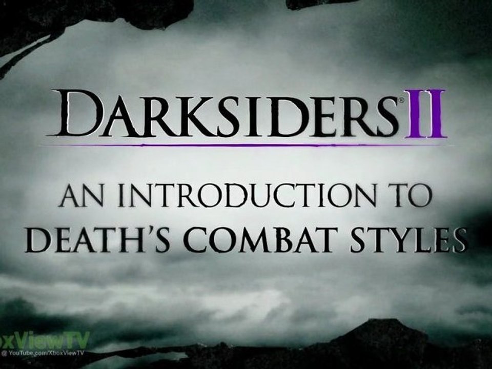Darksiders 2 | "Deaths Combat Styles" Tips | 2012 | HD