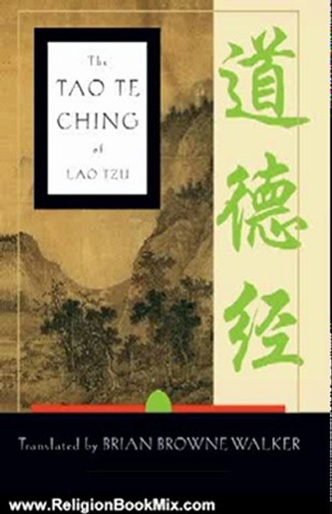 Religion Book Review: The Tao Te Ching of Lao Tzu by Lao Tzu, Brian Browne Walker