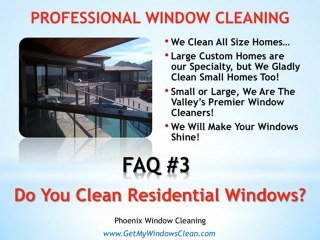 Phoenix Window Cleaning - FAQ#3