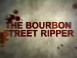 Bourbon Street Ripper Teaser Trailer