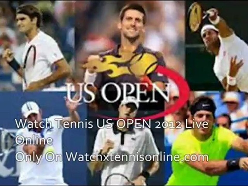 US OPEN 2012 2nd Day Live Matches