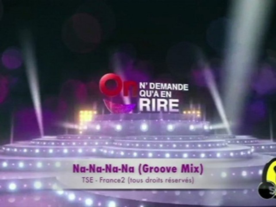 On n'demande qu'à en rire - "Na-Na-Na-Na" (Groove Mix)