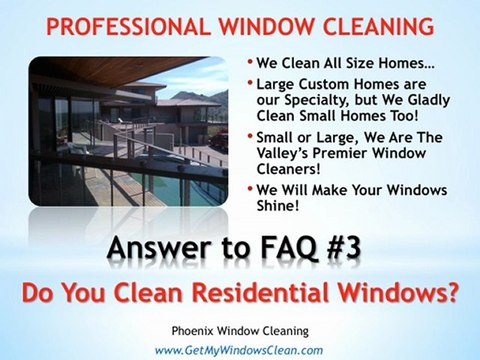 Phoenix Window Cleaning - Answer to FAQ#3