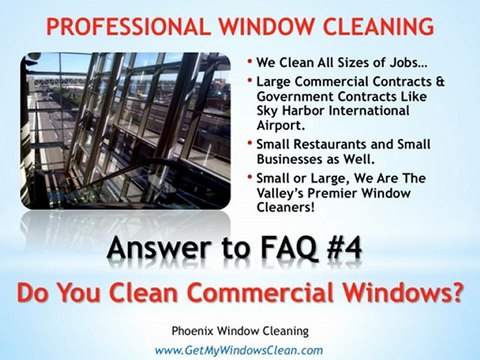 Phoenix Window Cleaning - Answer to FAQ#4