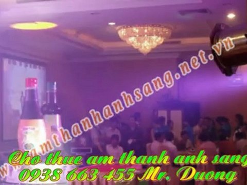 Cho thuê âm thanh ánh sáng 0938 663 455 Mr. Dương.