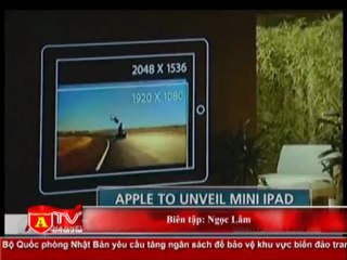 ANTÐ - Apple chuẩn bị giới thiệu máy tính bảng mini thế hệ mới