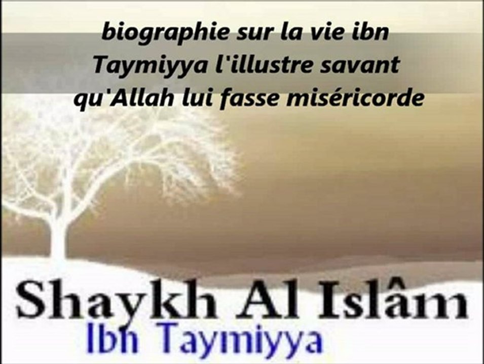2. La biographie sur la vie ibn Taymiyya l