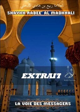La voie des messagers Shaykh Rabee' Al-Madkhali