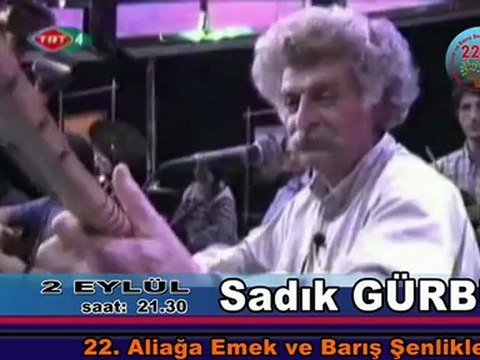 Sadık Gürbüz, 22. Aliağa Emek ve Barış Şenliklerinde