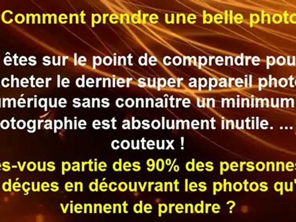 faire des belle photo - comment prendre des belles photos