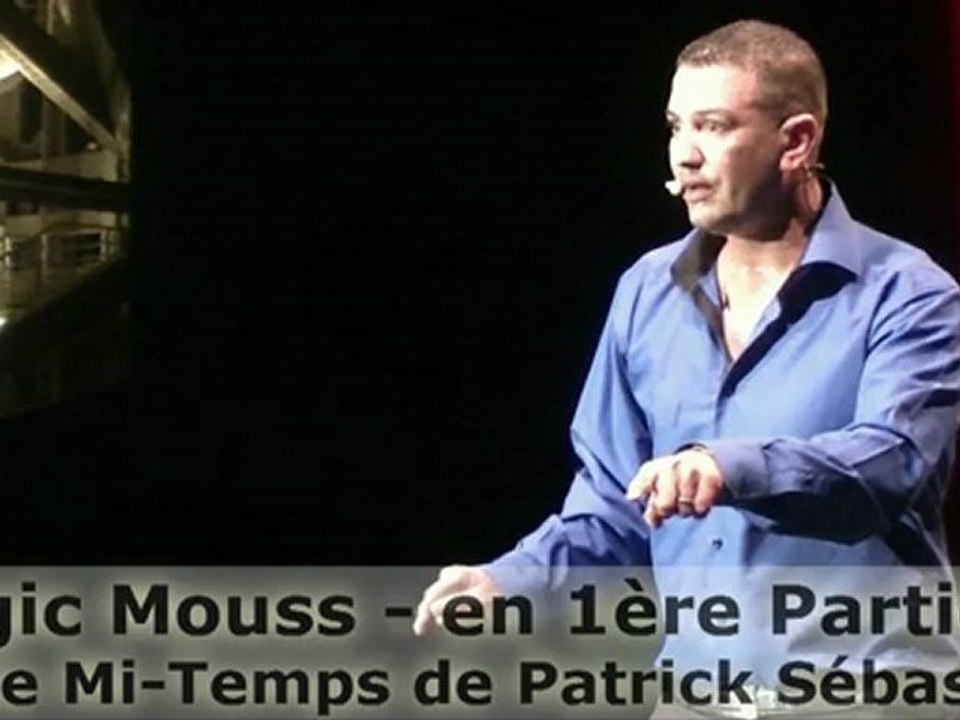 Magic Mouss - en 1ère Partie et 3ème Mi-Temps de Patrick Sébastien - Côté Pont 2012