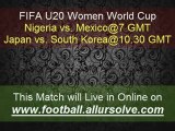 Watch Live FIFA U20 Women World Cup Quarter Final Live Streaming-Nigeria vs. Mexico