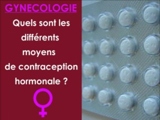 Quels sont les différents moyens de contraception hormonale ?