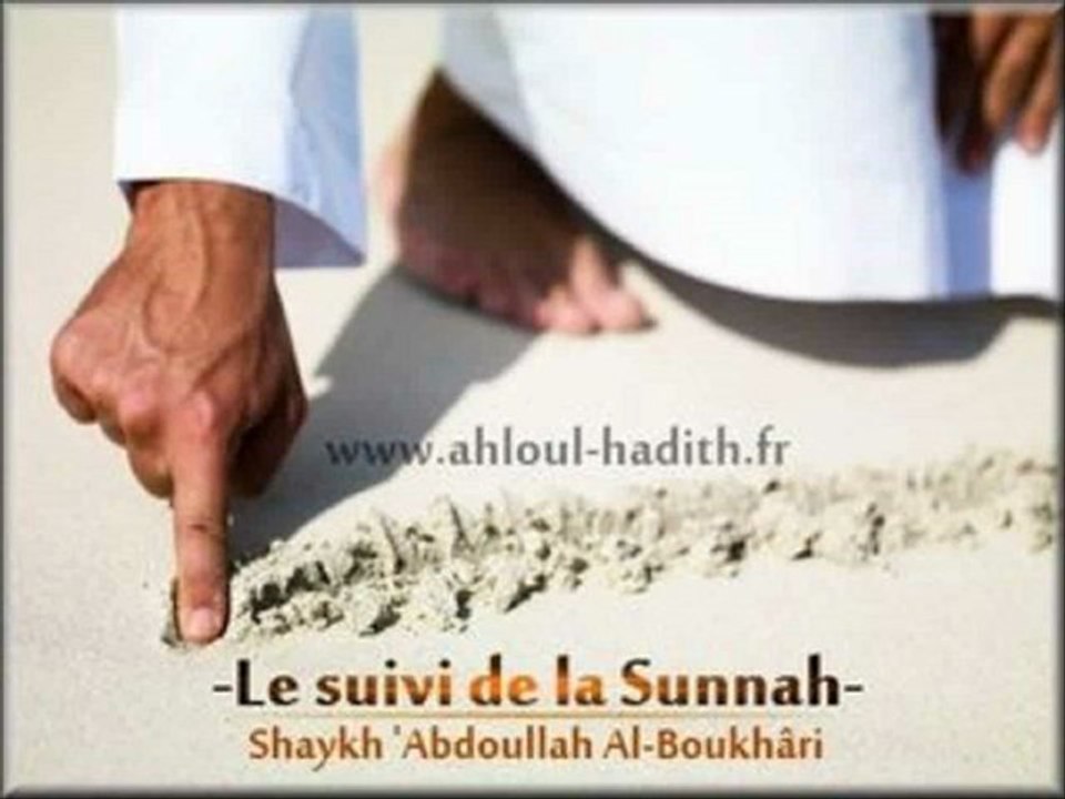 Le suivi de la sunnah - Shaykh Al-Boukhari
