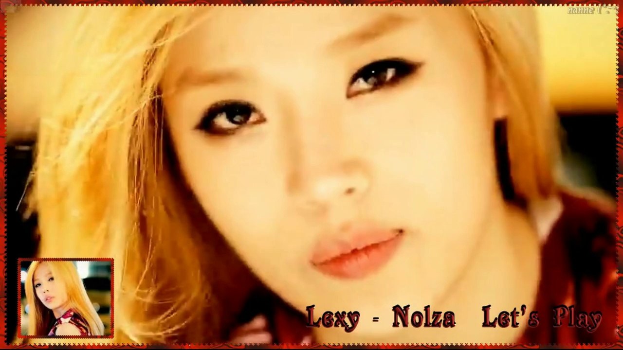 Lexy - Let’s Play Nolza Full MV k-pop [german sub]