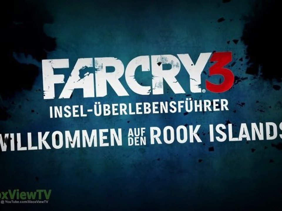 Far Cry 3 'Island Survival Guide: Welcome on Rook Islands' (Deutsche Untertitel) 2012 | FULL HD
