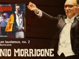 Ennio Morricone - Te deum laudamus, no. 2 - EnnioMorricone