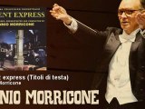 Ennio Morricone - Orient express - Titoli di testa - EnnioMorricone
