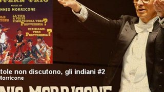 Ennio Morricone - Le pistole non discutono, gli indiani #2 - EnnioMorricone