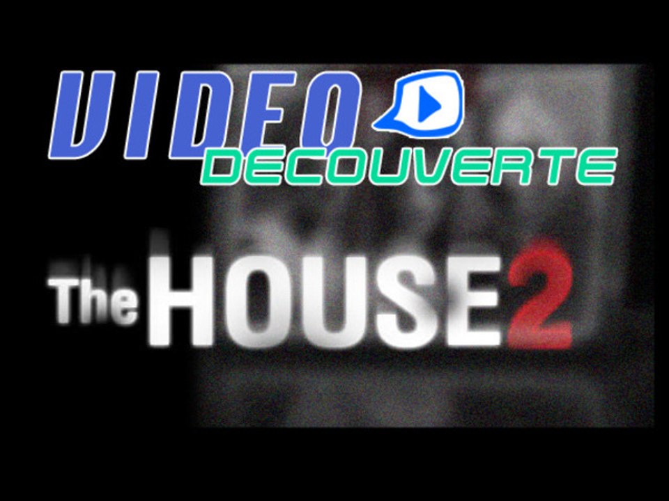 Vidéo découverte - PC - The House 2