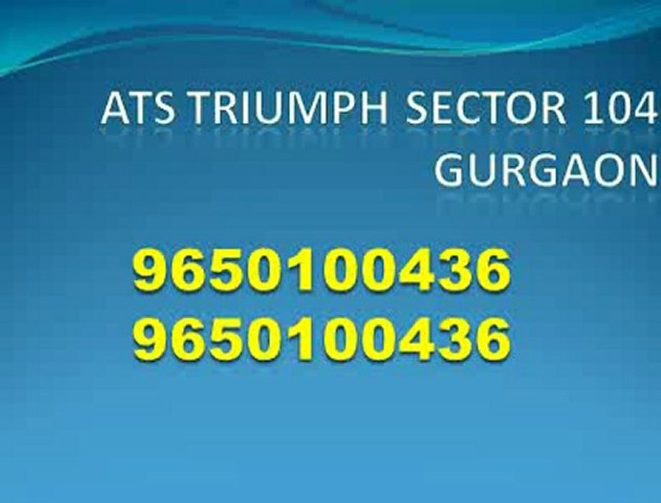 ATS Project 9650100436 # ATS TRIUMPH in Sector 104 Gurgaon