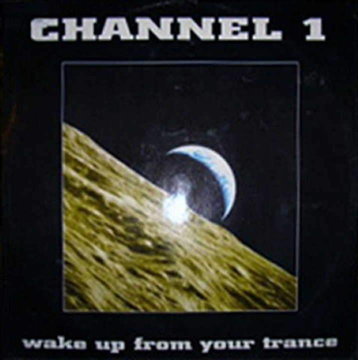 CHANNEL 1 - Wake up from your trance (extended mix)