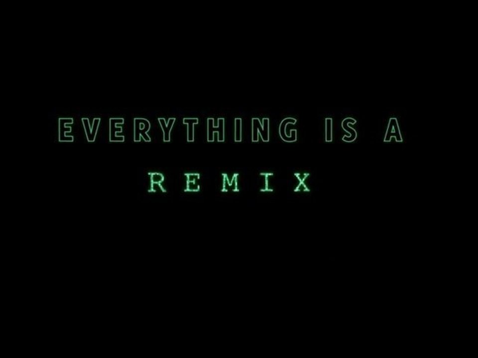 [EXCLU] Everything is a Remix : The Matrix