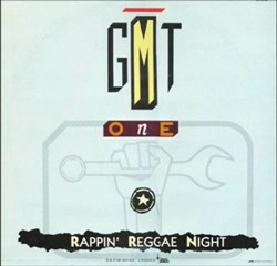 G.M.T One - Rappin Reggae Night (Rap extended)