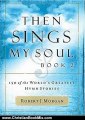 Christian Book Review: Then Sings My Soul, Book 2: 150 of the World's Greatest Hymn Stories (BK 2) by Robert J. Morgan