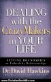 Christian Book Review: Dealing with the CrazyMakers in Your Life: Setting Boundaries on Unhealthy Relationships by David Hawkins