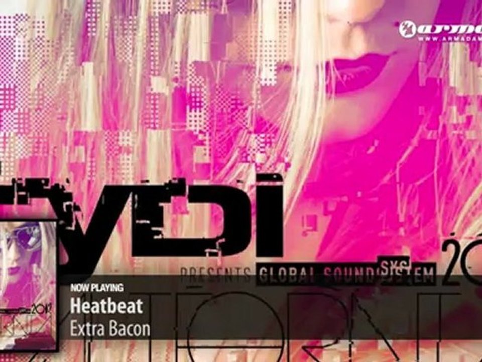 Heatbeat - Extra Bacon ('tyDi presents Global Soundsystem 2012 California' Preview)