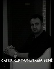 CAFER KURT-UNUTAMA BENİ