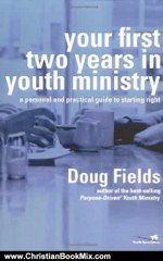 Christian Book Review: Your First Two Years in Youth Ministry by Doug Fields