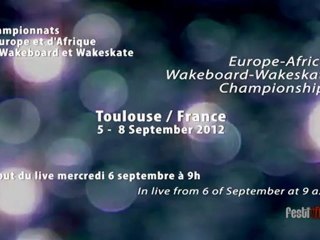 Live - Championnats d'Europe et d'Afrique de Wakeboard et wakeskate