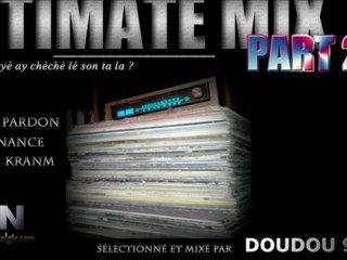 ULTIMATE MIX PART 26 Koté missyé ay chèché lé son ta la ? By DOUDOU 973