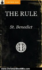 Christian Book Review: The Rule of St. Benedict by St. Benedict, PlanetMonk Books, Boniface Verheyen