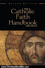 Christian Book Review: The Catholic Faith Handbook for Youth, Second Edition by Brian Singer-Towns
