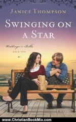 Christian Book Review: Swinging on a Star (Weddings by Bella, Book 2) by Janice Thompson