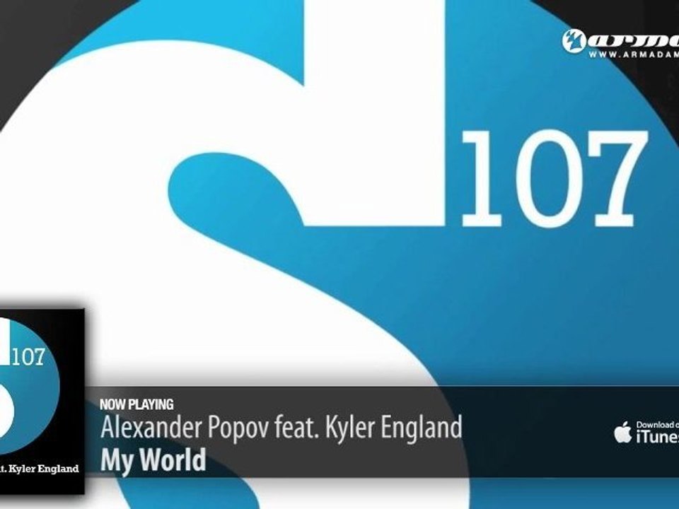 Alexander Popov feat. Kyler England - My World (Original Mix)